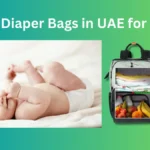 Best diaper bags in UAE 2025 – stylish and functional baby bags