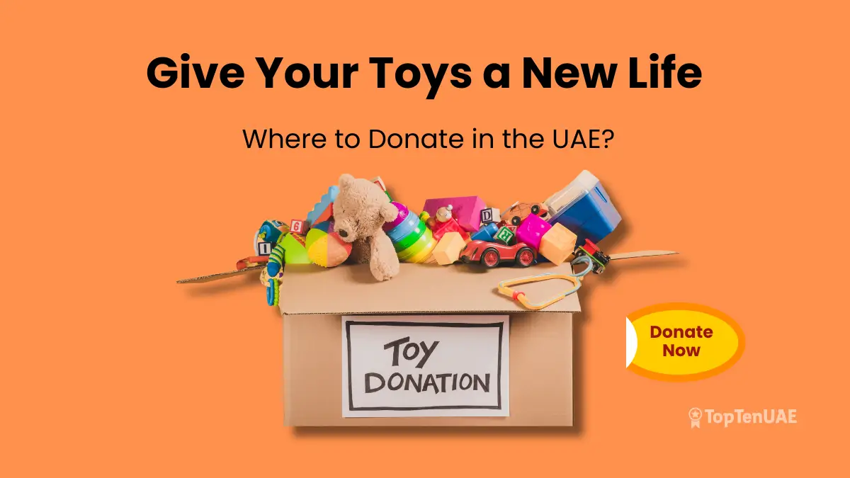 Donate used toys in UAE – Best places to give toys in Dubai & Abu Dhabi.