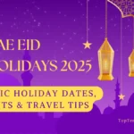 UAE Eid Holidays 2025: Public Holiday Dates, Events & Travel Tips